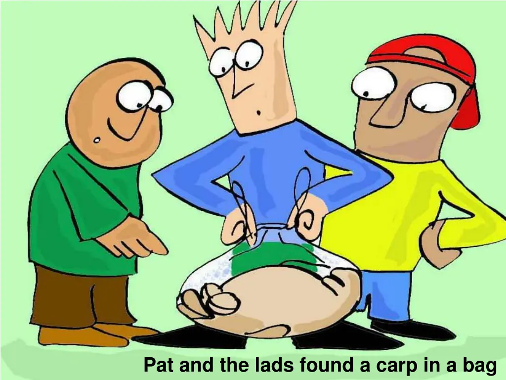 pat and the lads found a carp in a bag