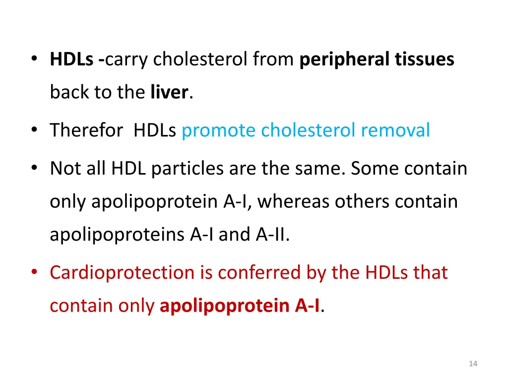 hdls carry cholesterol from peripheral tissues