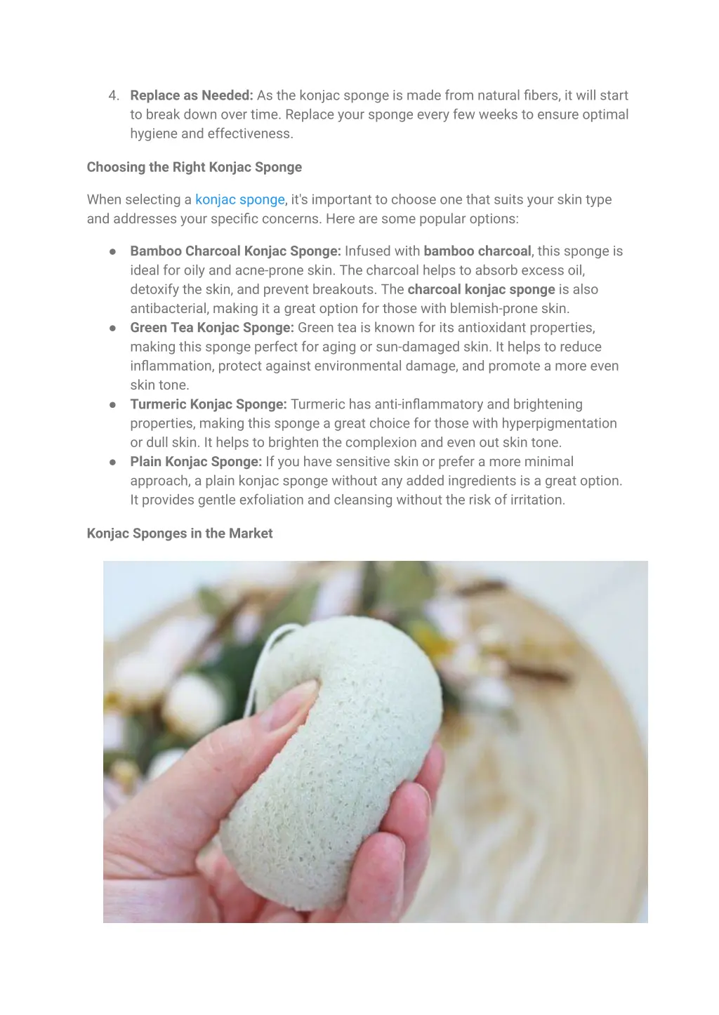 4 replace as needed as the konjac sponge is made