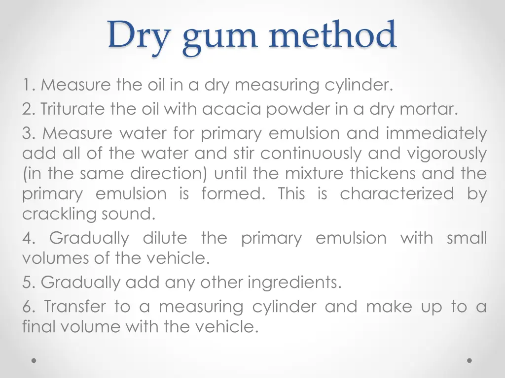 dry gum method