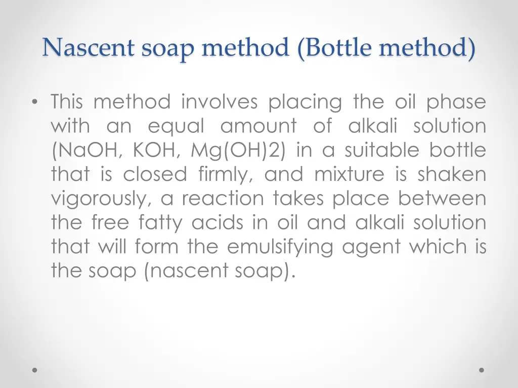 nascent soap method bottle method