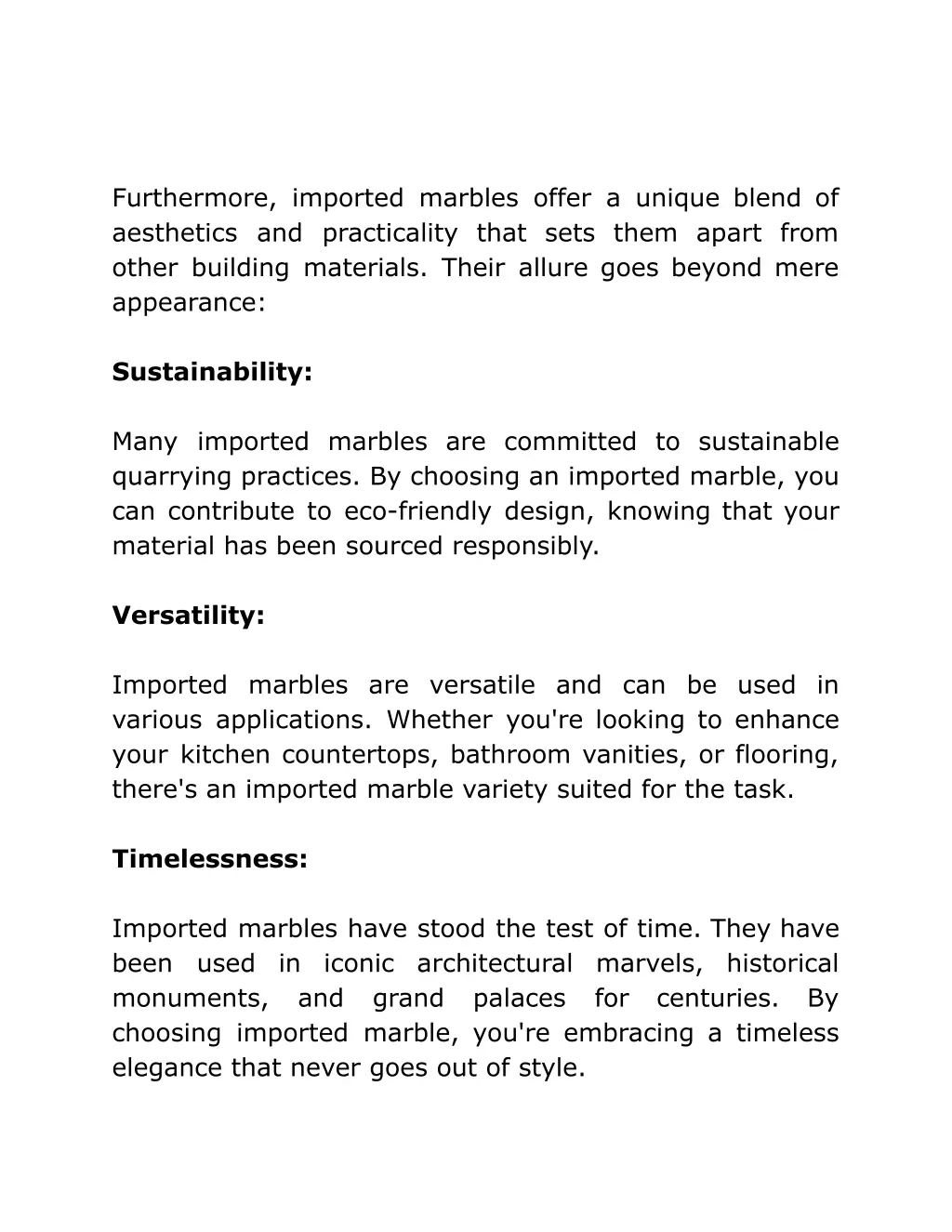 furthermore imported marbles offer a unique blend