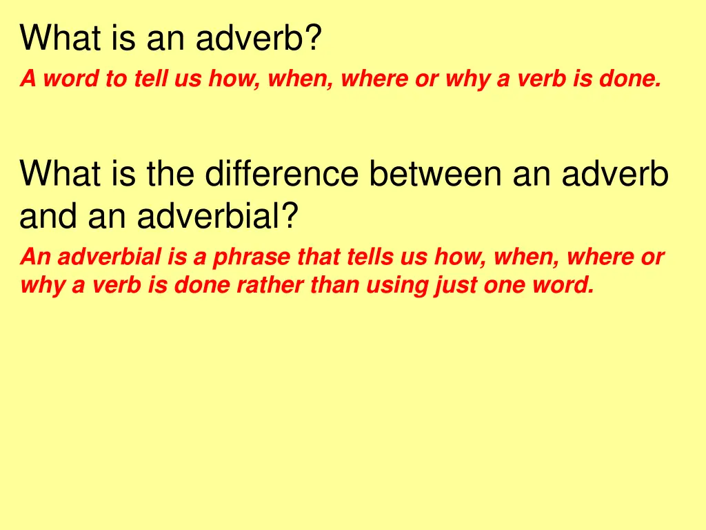 what is an adverb a word to tell us how when