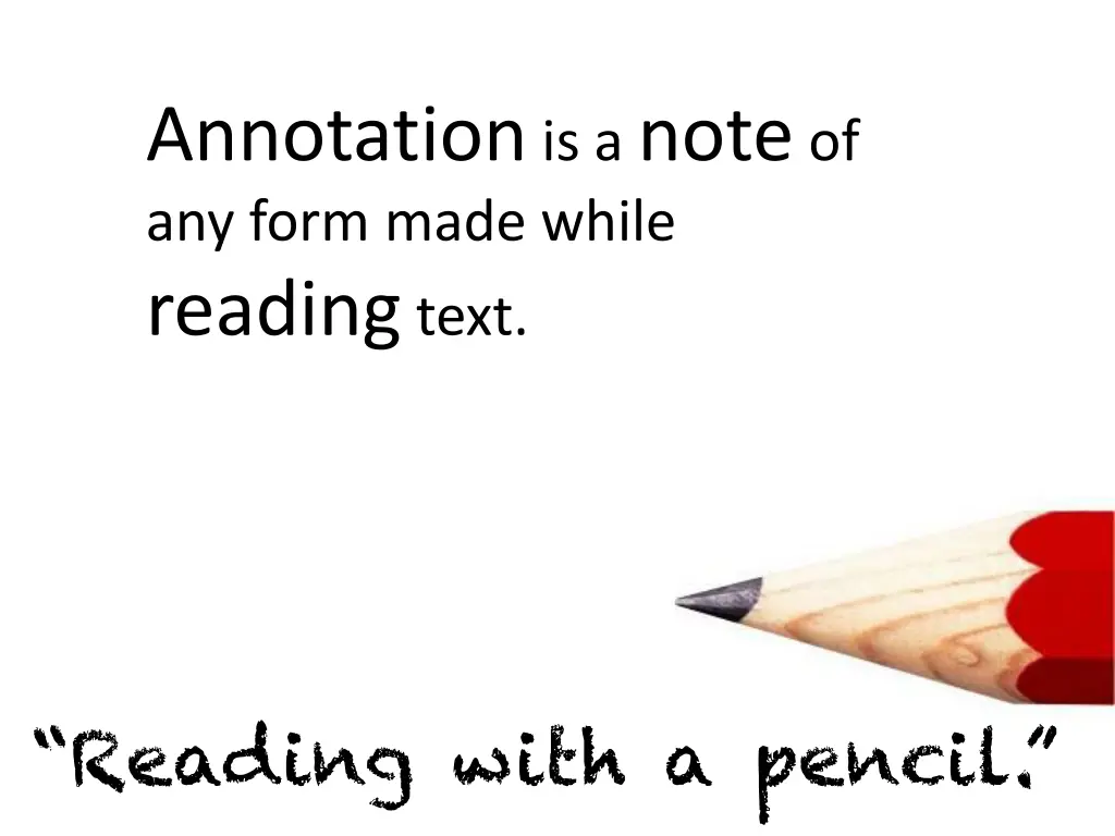 annotation is a note of any form made while