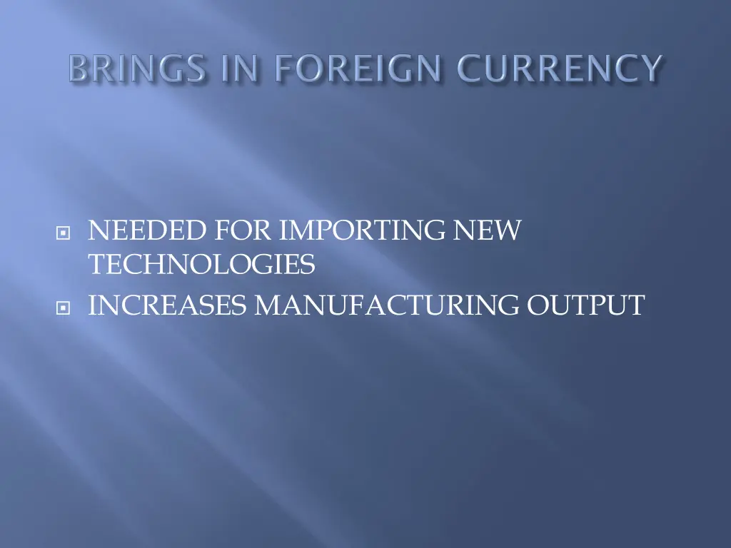 needed for importing new technologies increases