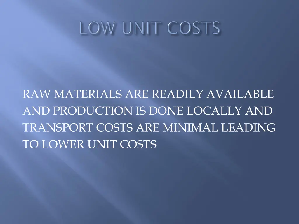 raw materials are readily available