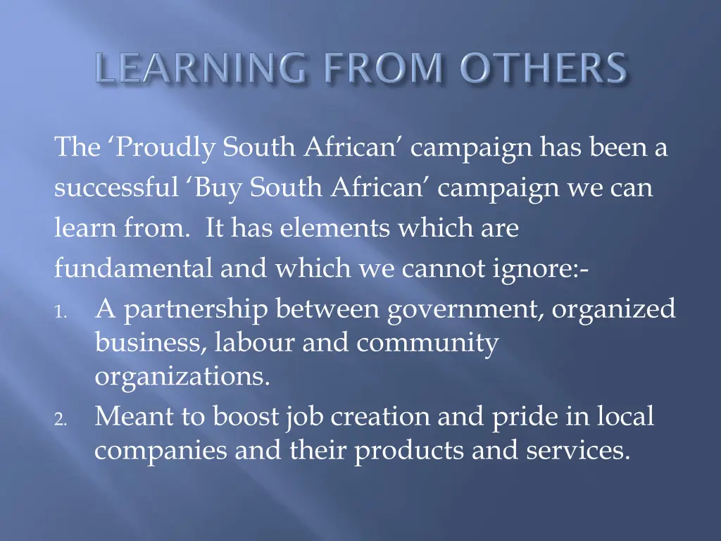 the proudly south african campaign has been