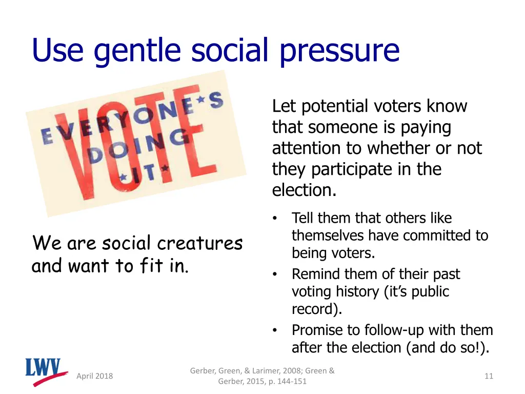 use gentle social pressure