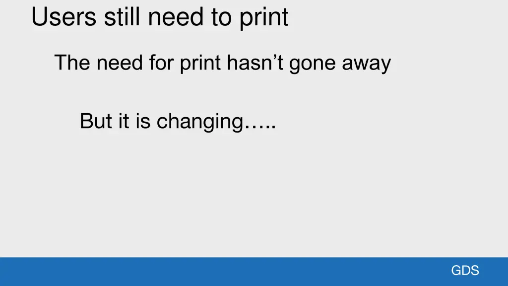 users still need to print