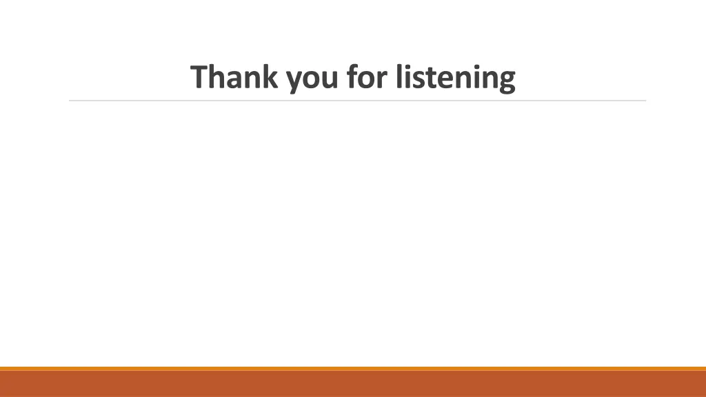 thank you for listening