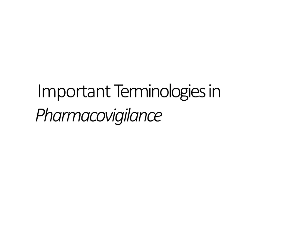 important terminologies in pharmacovigilance