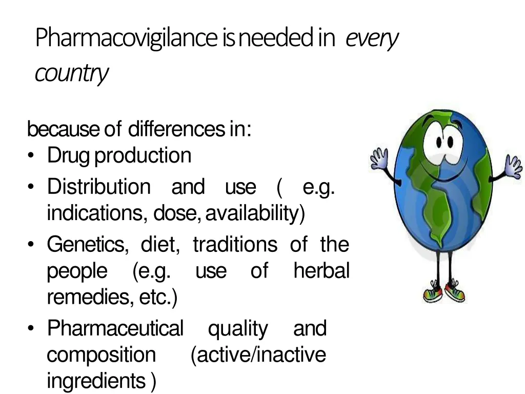 pharmacovigilance is needed in every country