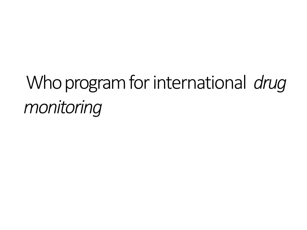 who program for international drug monitoring