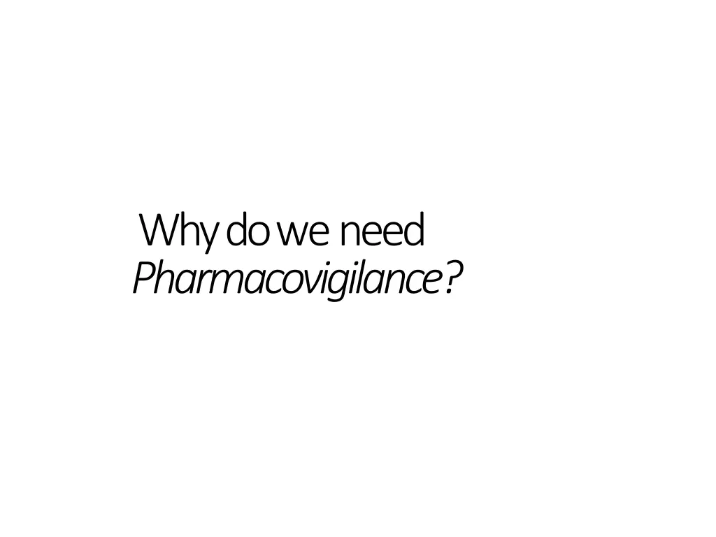 why do we need pharmacovigilance