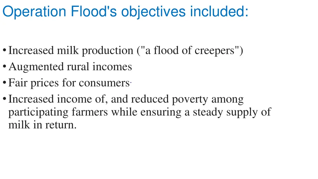 operation flood s objectives included