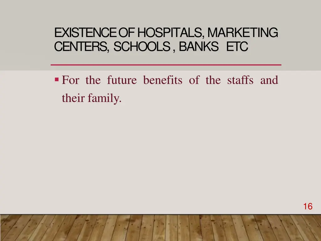 existence of hospitals marketing centers schools