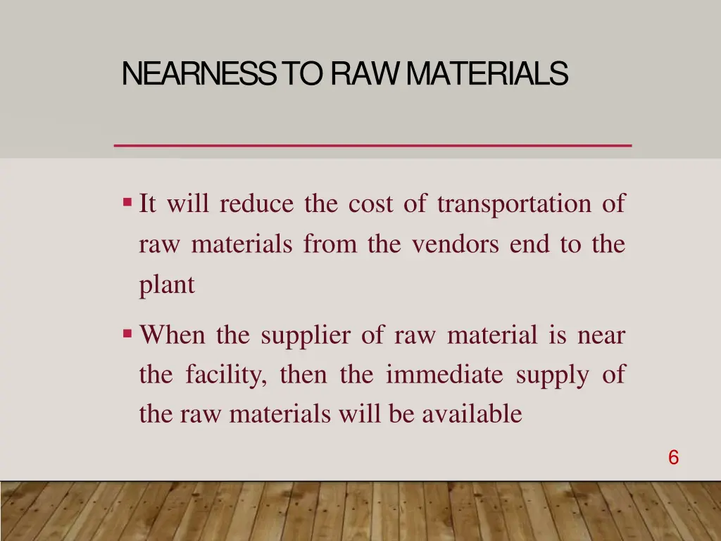 nearness to rawmaterials