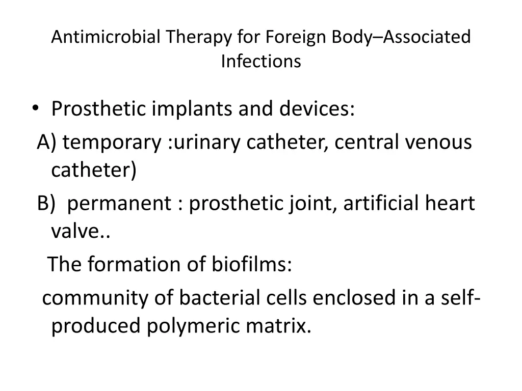 antimicrobial therapy for foreign body associated