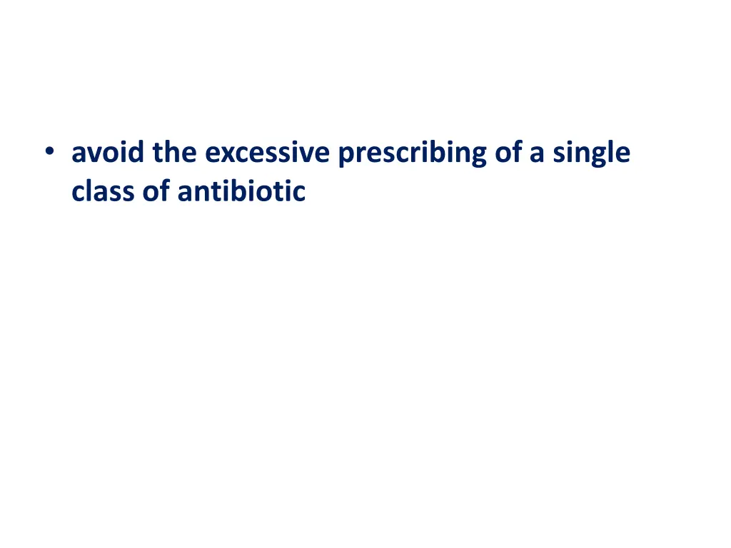 avoid the excessive prescribing of a single class