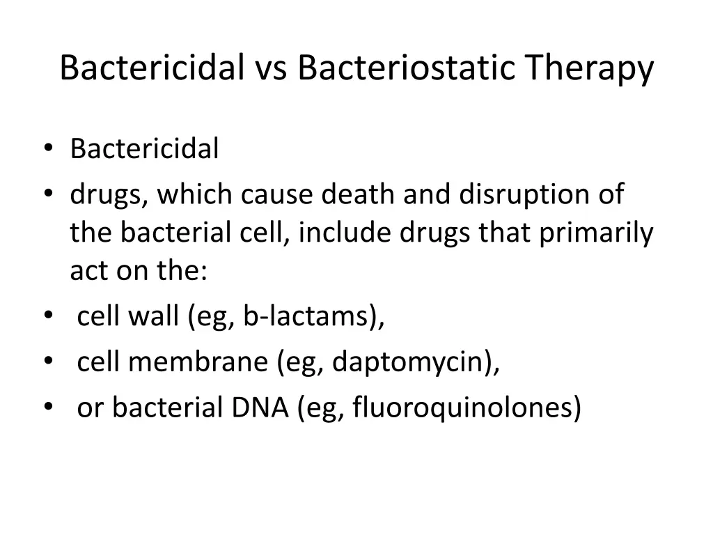 bactericidal vs bacteriostatic therapy