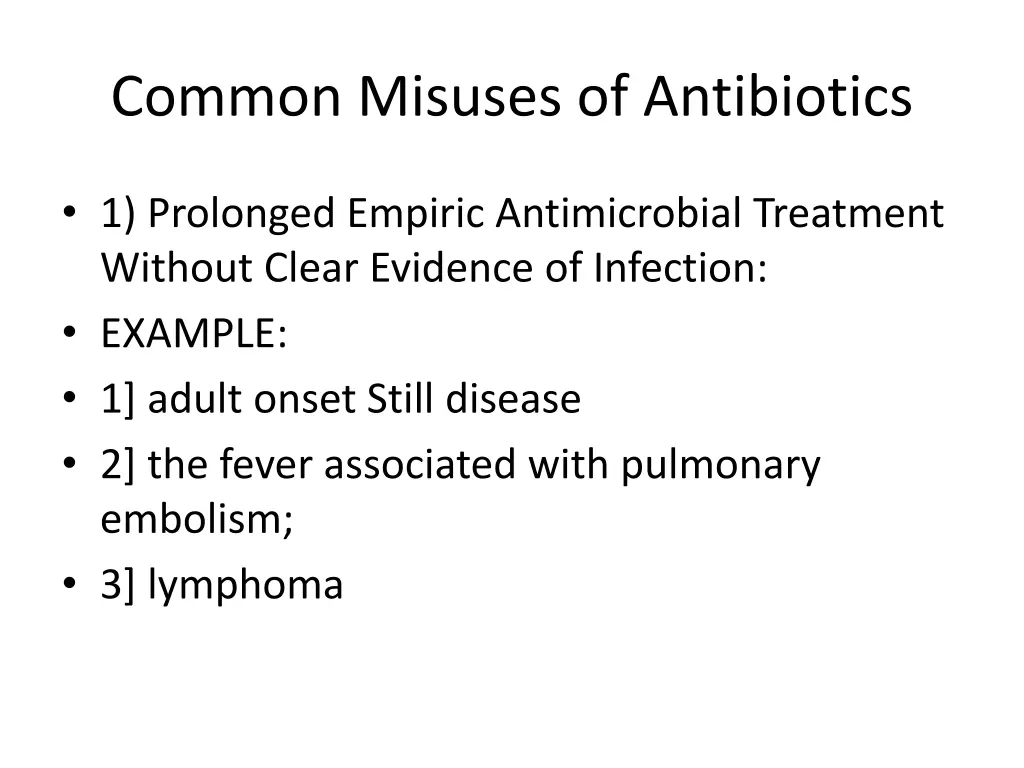 common misuses of antibiotics