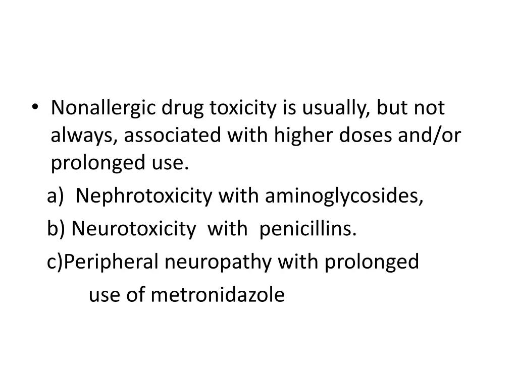 nonallergic drug toxicity is usually