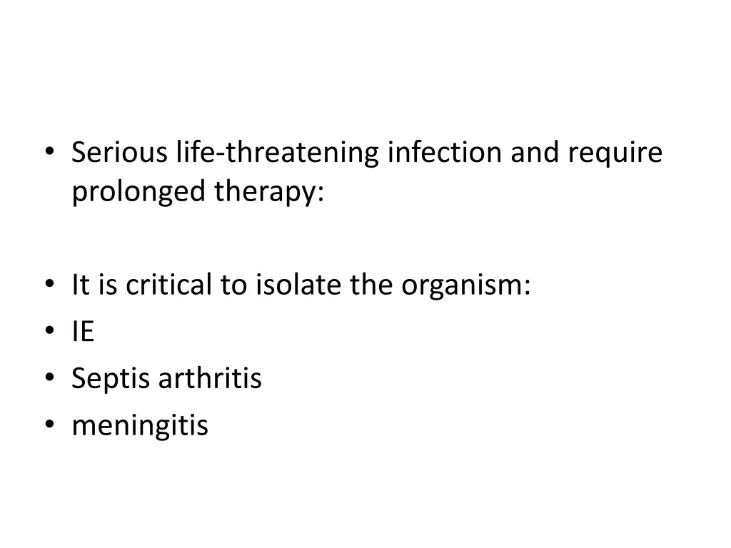 serious life threatening infection and require