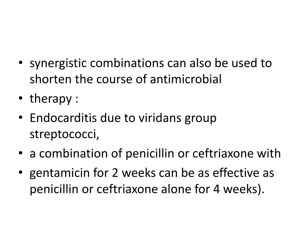 synergistic combinations can also be used