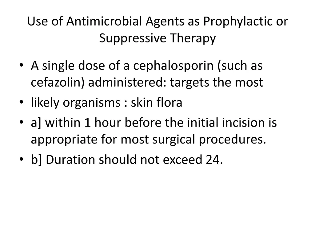 use of antimicrobial agents as prophylactic 1