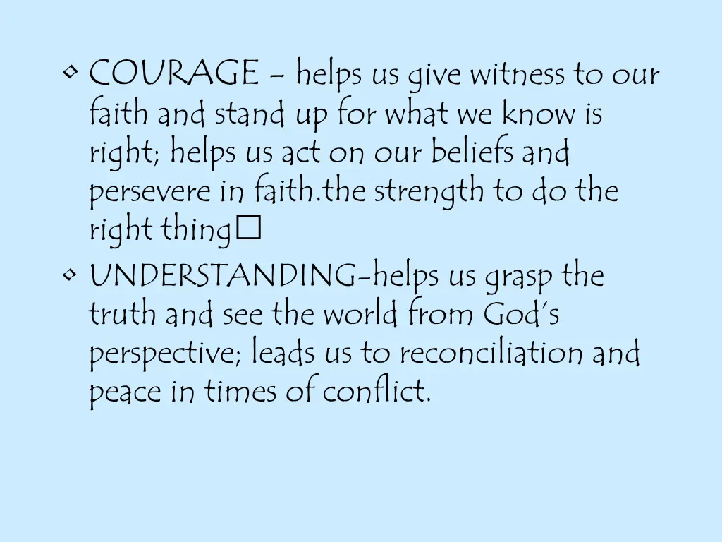 courage helps us give witness to our faith