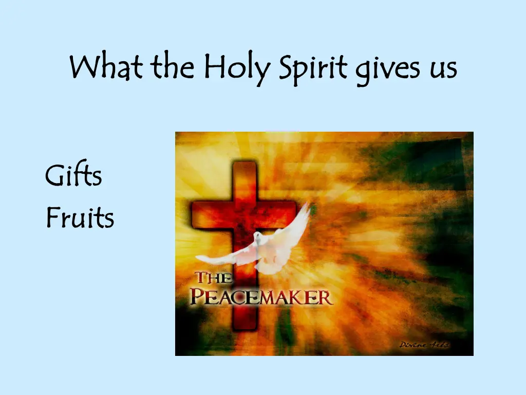 what the holy spirit gives us what the holy