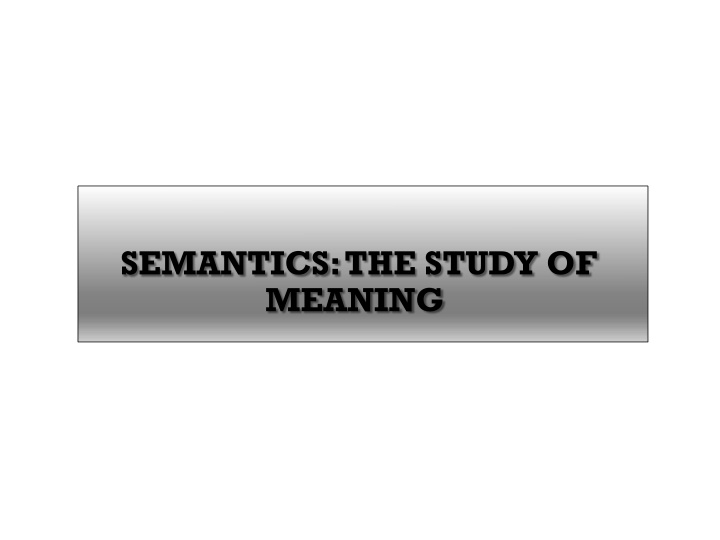 semantics the study of meaning