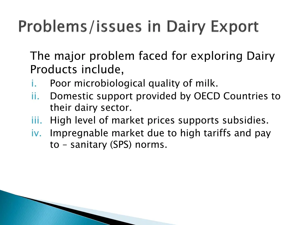 the major problem faced for exploring dairy