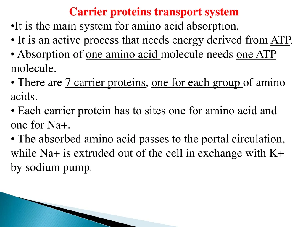 carrier proteins transport system it is the main