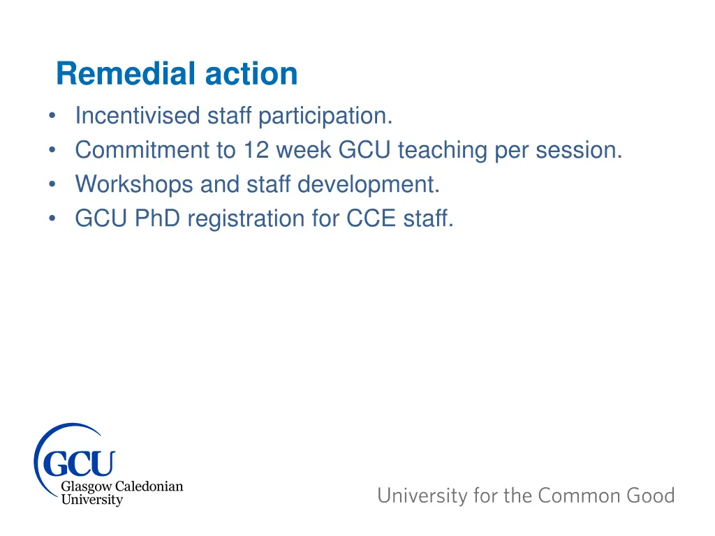 remedial action incentivised staff participation