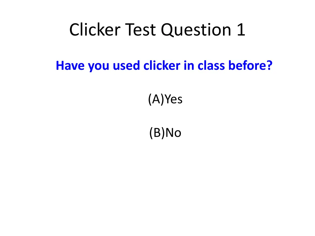 clicker test question 1