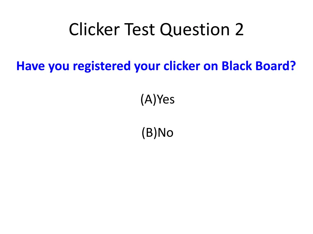 clicker test question 2