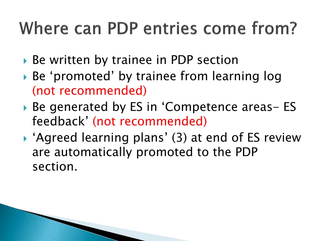 be written by trainee in pdp section be promoted