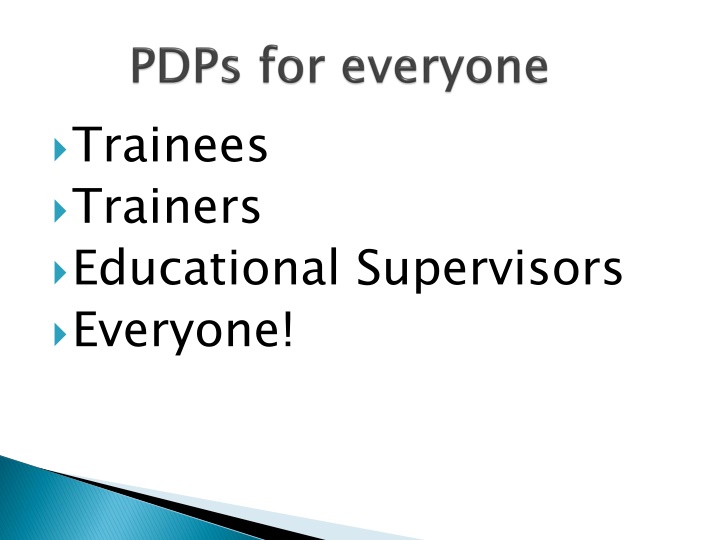 trainees trainers educational supervisors everyone