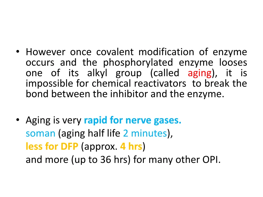 however once covalent modification of enzyme