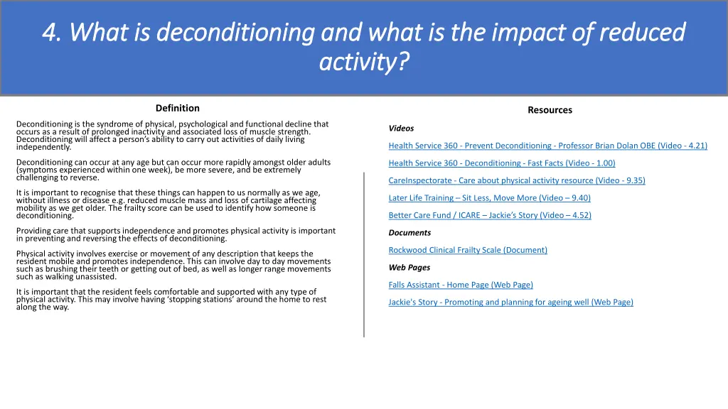 4 what is deconditioning and what is the impact