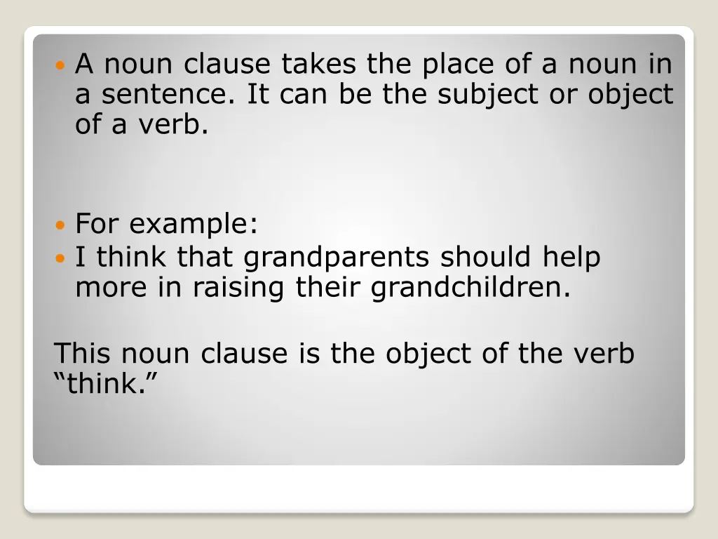 a noun clause takes the place of a noun