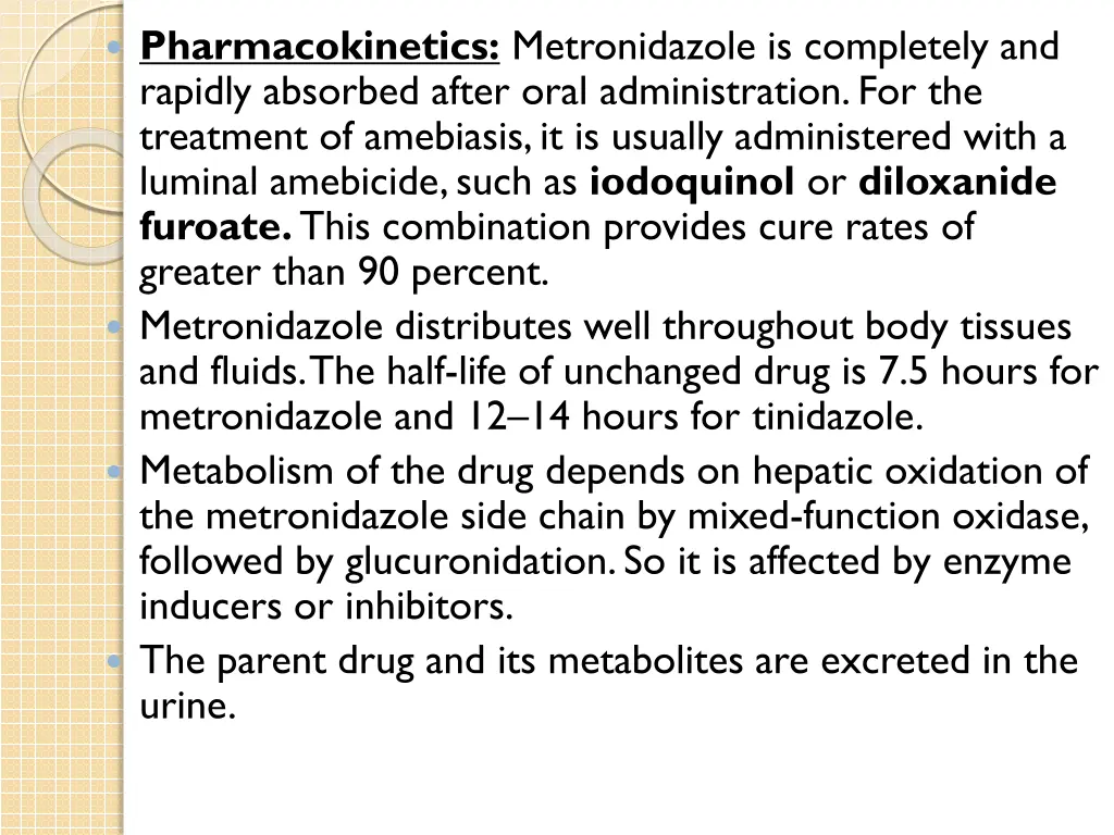 pharmacokinetics metronidazole is completely