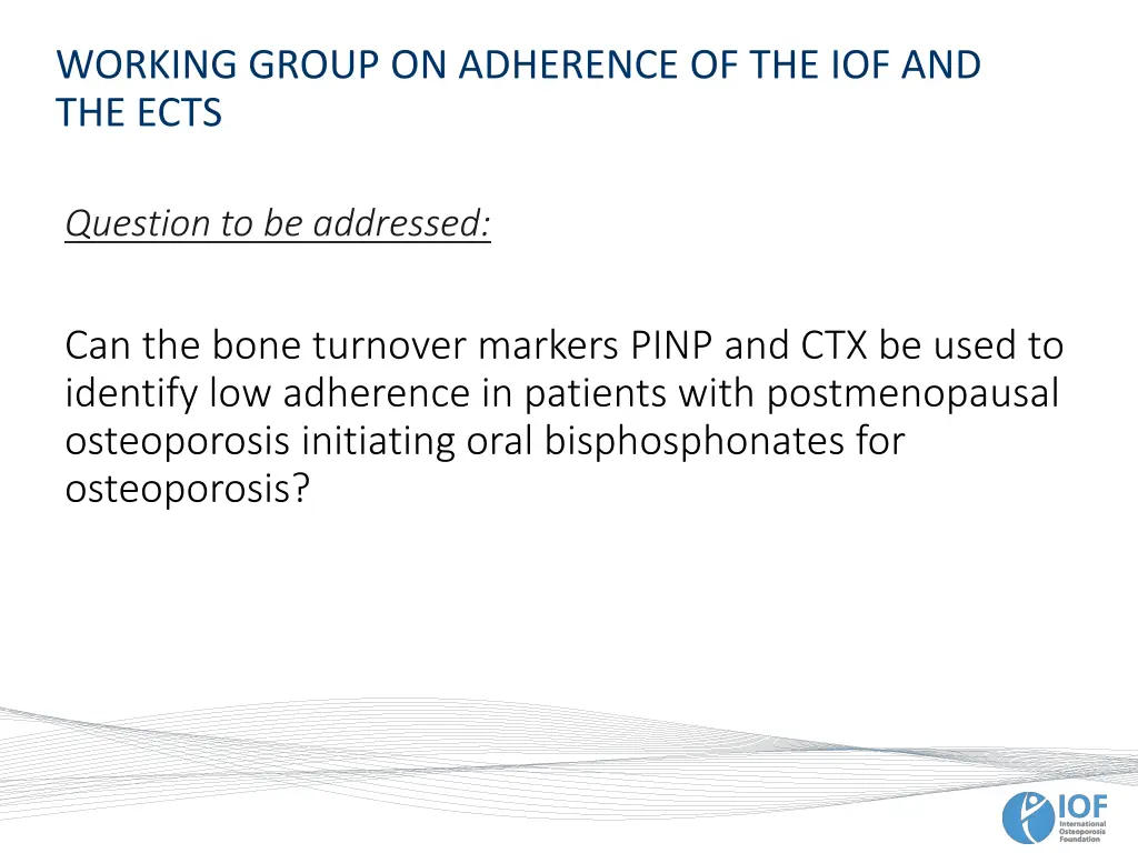 working group on adherence of the iof and the ects