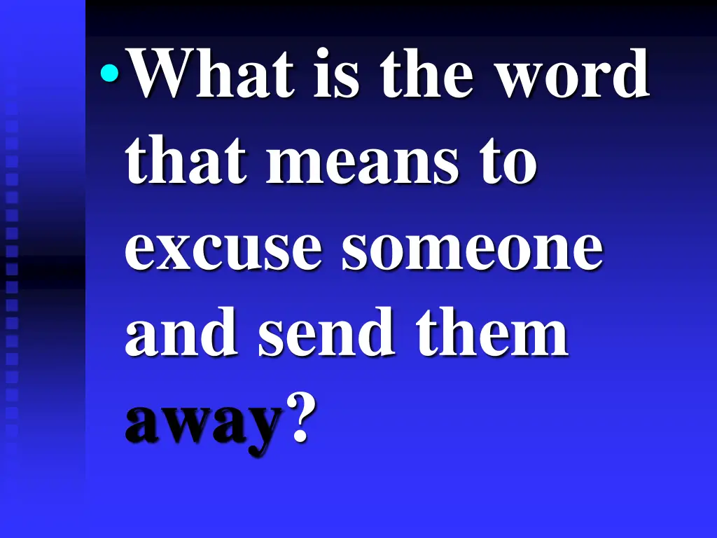 what is the word that means to excuse someone