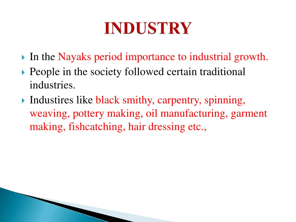 in the nayaks period importance to industrial