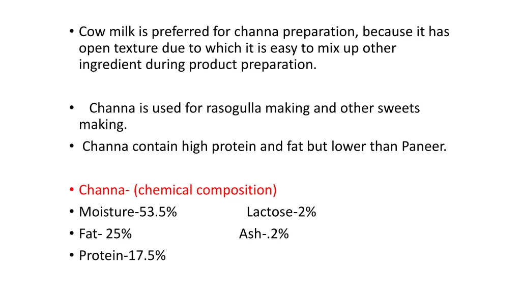 cow milk is preferred for channa preparation