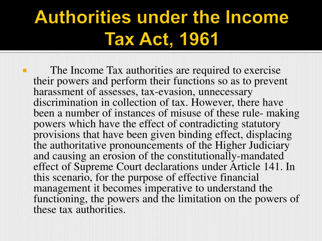 the income tax authorities are required