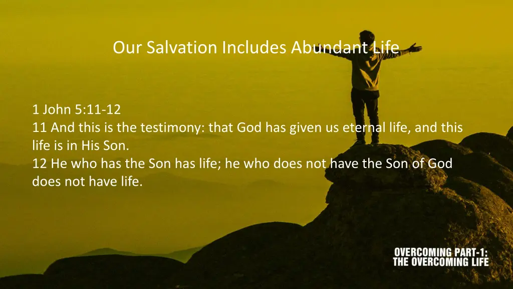 our salvation includes abundant life 1