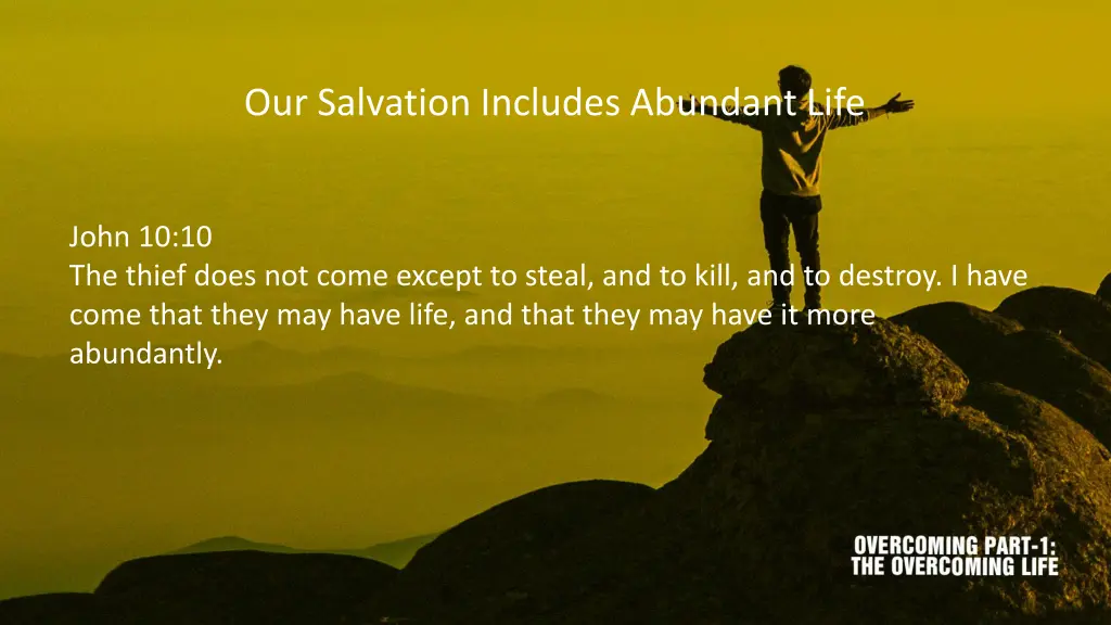 our salvation includes abundant life